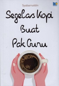 Segelas Kopi Buat Pak Guru