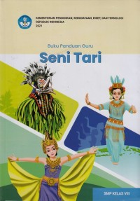 Buku Panduan Guru Seni Tari SMP Kelas VIII