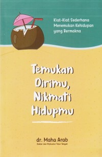 Temukan Dirimu, Nikmati Hidupmu