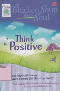 Chicken Soup for the soul : Think Positive