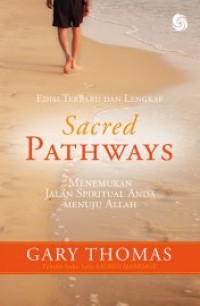 Sacred Pathways: Menemukan Jalan Spiritual Anda Menuju Allah